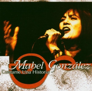 Mabel Gonzalez - Contame Una Historia -Sac in der Gruppe CD / Elektroniskt,World Music bei Bengans Skivbutik AB (3935691)