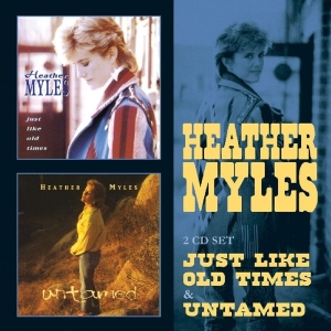 Heather & The Cadillac Cowboys Myles - Just Like Old Times / Untamed in der Gruppe CD / Country bei Bengans Skivbutik AB (3935694)