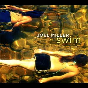 Joel Miller - Swim in der Gruppe CD / Jazz bei Bengans Skivbutik AB (3935703)