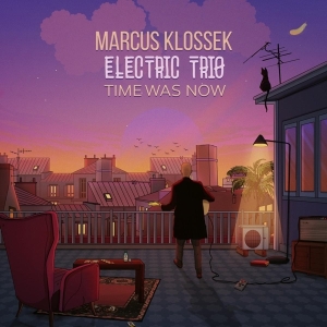 Marcus Klossek Electric Trio - Time Was Now in der Gruppe CD / Jazz bei Bengans Skivbutik AB (3935715)