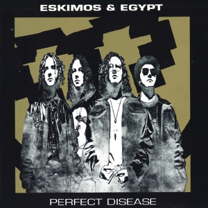 Eskimos & Egypt - Perfect Disease in der Gruppe CD / Dance-Techno bei Bengans Skivbutik AB (3935750)