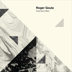 Roger Goula - Overview Effect in der Gruppe VINYL / Pop-Rock,Övrigt bei Bengans Skivbutik AB (3935815)