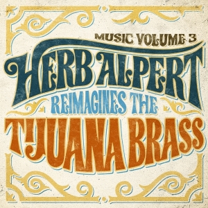 Herb Alpert - Music 3 - Herb Alpert Reimagines The Tijuana Brass in der Gruppe CD / Jazz bei Bengans Skivbutik AB (3935833)