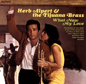 Herb Alpert & The Tijuana Bras - What Now My Love in der Gruppe VINYL / Jazz bei Bengans Skivbutik AB (3935841)