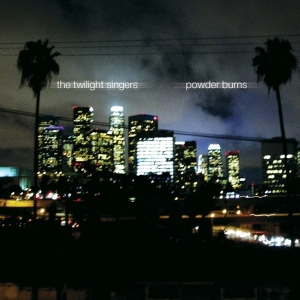 Twilight Singers - Powder Burns in der Gruppe CD / Pop-Rock bei Bengans Skivbutik AB (3935866)