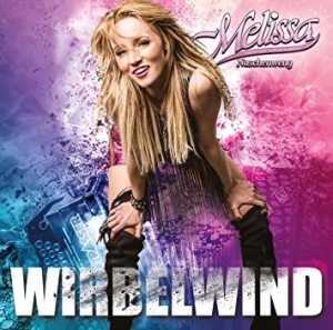 Naschenweng Melissa - Wirbelwind in der Gruppe CD / Pop-Rock bei Bengans Skivbutik AB (3935897)