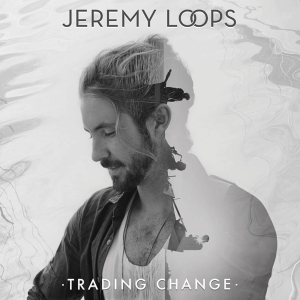 Jeremy Loops - Trading Change in der Gruppe CD / Pop-Rock,Övrigt bei Bengans Skivbutik AB (3936143)