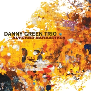 Danny Green - Altered Narratives in der Gruppe CD / Jazz bei Bengans Skivbutik AB (3936207)