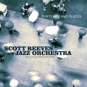 Scott -Jazz Orchestra- Reeves - Portraits And Places in der Gruppe CD / Jazz bei Bengans Skivbutik AB (3936620)