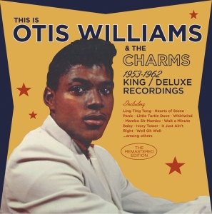 Williams Otis & The Charms - 1953-1962 King / Deluxe Recordings in der Gruppe CD / Pop-Rock,RnB-Soul,Övrigt bei Bengans Skivbutik AB (3936642)