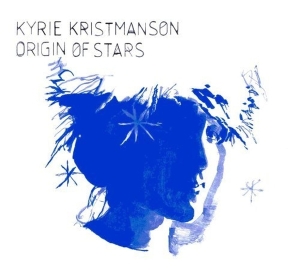 Kyrie Kristmanson - Origin Of Stars in der Gruppe UNSERE TIPPS / Weihnachtsgeschenktipp CD bei Bengans Skivbutik AB (3936675)