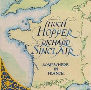 Hopper Hugh & Richard Sinclair - Somewhere In France in der Gruppe CD / Pop-Rock bei Bengans Skivbutik AB (3936799)