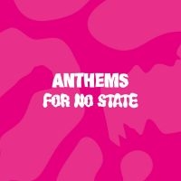 Blandade Artister - Anthems For No State (Pink Vinyl) in der Gruppe Labels / Woah Dad / Dold_tillfall bei Bengans Skivbutik AB (3938920)