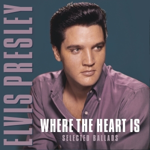 Elvis Presley - Where The Heart Is in der Gruppe UNSERE TIPPS / Weihnachtsgeschenktipp Vinyl bei Bengans Skivbutik AB (3941245)