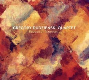 Dudzienski Gregory -Quartet- - Beautiful Moments in der Gruppe CD / Jazz bei Bengans Skivbutik AB (3948265)