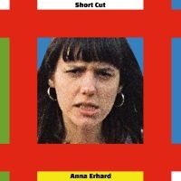 Erhard Anna - Short Cut (Black Vinyl) in der Gruppe VINYL / Pop-Rock bei Bengans Skivbutik AB (3950296)