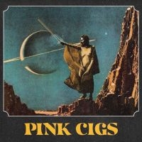 Pink Cigs - Pink Cigs (Black Vinyl) in der Gruppe VINYL / Hårdrock bei Bengans Skivbutik AB (3950305)