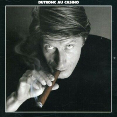 Dutronc Jacques - Dutronc Au Casino in der Gruppe UNSERE TIPPS / Weihnachtsgeschenktipp CD bei Bengans Skivbutik AB (3951397)