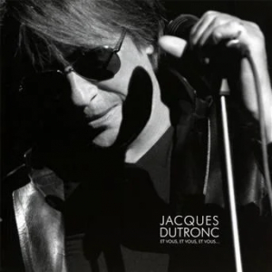 Dutronc Jacques - Et Vous, Et Vous, Et Vous Live in der Gruppe UNSERE TIPPS / Weihnachtsgeschenktipp CD bei Bengans Skivbutik AB (3951658)