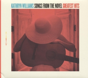 Kathryn Williams - Songs From The Novel Greatest Hits in der Gruppe UNSERE TIPPS / Weihnachtsgeschenktipp CD bei Bengans Skivbutik AB (3951729)