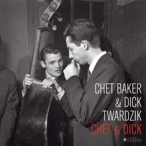 Chet & Dick Twardzik Baker - Chet & Dick in der Gruppe VINYL / Jazz bei Bengans Skivbutik AB (3951731)