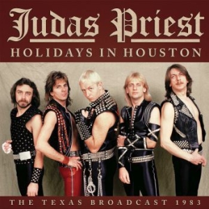 Judas Priest - Holidays In Houston (Live Broadcast in der Gruppe CD bei Bengans Skivbutik AB (3952162)