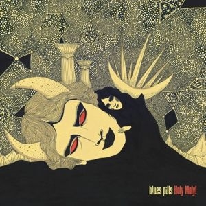 Blues Pills - Holy Moly! in der Gruppe VINYL / Pop-Rock bei Bengans Skivbutik AB (3952376)