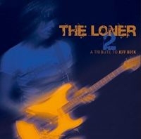 Blandade Artister - Loner Vol 2 - A Tribute To Jeff Bec in der Gruppe CD / Pop-Rock bei Bengans Skivbutik AB (3956600)