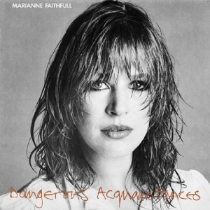 Marianne Faithfull - Dangerous Acquaintances in der Gruppe CD / Pop-Rock,Övrigt bei Bengans Skivbutik AB (3957280)