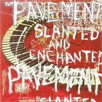 Pavement - Slanted & Enchanted in der Gruppe Minishops / Pavement bei Bengans Skivbutik AB (3962917)