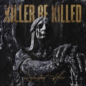 Killer Be Killed - Reluctant Hero in der Gruppe UNSERE TIPPS / Årsbästalistor 2020 / Kerrang 2020 bei Bengans Skivbutik AB (3968053)