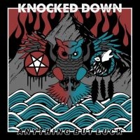 Knocked Down - Anything But Luck in der Gruppe CD / Hårdrock bei Bengans Skivbutik AB (3968294)