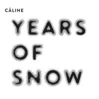 Sabine Wiesli Caline - Years Of Snow in der Gruppe CD / Pop-Rock bei Bengans Skivbutik AB (3971797)