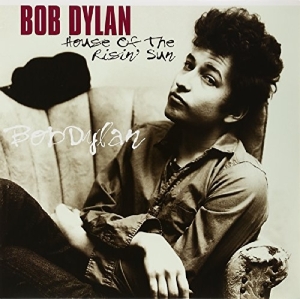 Bob Dylan - House Of The Risin' Sun in der Gruppe UNSERE TIPPS / Weihnachtsgeschenktipp Vinyl bei Bengans Skivbutik AB (3975258)