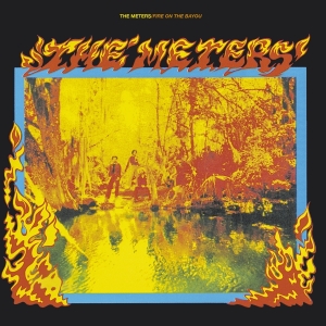 The Meters - Fire On The Bayou in der Gruppe CD / RnB-Soul bei Bengans Skivbutik AB (3980122)