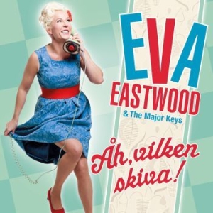 Eastwood Eva & The Major Keys - Åh, Vilken Skiva! in der Gruppe UNSERE TIPPS / Weihnachtsgeschenktipp CD bei Bengans Skivbutik AB (3981684)