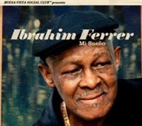 Ibrahim Ferrer - Mi Sueño in der Gruppe UNSERE TIPPS / Weihnachtsgeschenktipp CD bei Bengans Skivbutik AB (3981871)