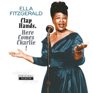 Ella Fitzgerald - Clap Hands, Here Comes Charlie! in der Gruppe VINYL / Jazz bei Bengans Skivbutik AB (3982684)