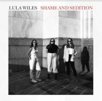 Lula Wiles - Shame And Sedition in der Gruppe VINYL / Country,Svensk Folkmusik bei Bengans Skivbutik AB (3984946)