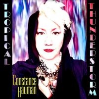 Hauman Constance - Tropical Thunderstorm in der Gruppe CD / Pop-Rock bei Bengans Skivbutik AB (3984998)