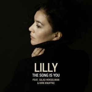 Lilly Feat. Hekselman Gilad & Knuffke Kirk - The Song Is You in der Gruppe CD / Jazz bei Bengans Skivbutik AB (3985972)