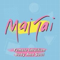 Mai Tai - Female Intuition / Body And Soul (P in der Gruppe VINYL / RnB-Soul bei Bengans Skivbutik AB (3986933)