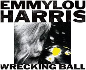 Emmylou Harris - Wrecking Ball in der Gruppe UNSERE TIPPS / Weihnachtsgeschenktipp CD bei Bengans Skivbutik AB (3988769)