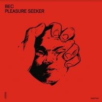 Bec - Pleasure Seeker in der Gruppe VINYL / Dance-Techno bei Bengans Skivbutik AB (3991267)