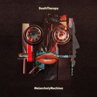 Death Therapy - Melancholy Machines in der Gruppe CD / Pop-Rock bei Bengans Skivbutik AB (3992488)