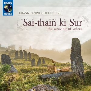 Khasi-Cymru Collective - Sai-Thaiñ Ki Sur (The Weaving Of Vo in der Gruppe UNSERE TIPPS / Weihnachtsgeschenktipp CD bei Bengans Skivbutik AB (3992568)