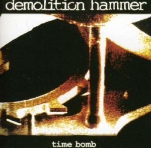 Demolition Hammer - Time Bomb in der Gruppe CD / Hårdrock bei Bengans Skivbutik AB (3994422)