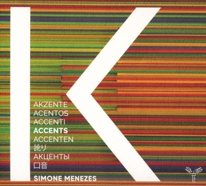 Simone Menezes - Accents in der Gruppe CD / Klassiskt,Övrigt bei Bengans Skivbutik AB (3995053)