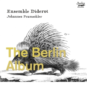 Ensemble Diderot - Berlin Album in der Gruppe CD / Klassiskt,Övrigt bei Bengans Skivbutik AB (3995308)