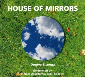 Eisenga Douwe - House Of Mirrors in der Gruppe CD / Klassiskt,Övrigt bei Bengans Skivbutik AB (3995560)